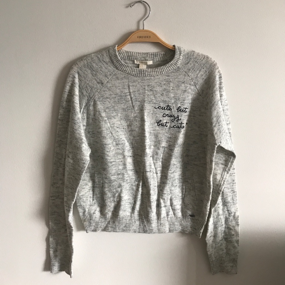 CUTE BUT CRAZY BUT CUTE SWEATER